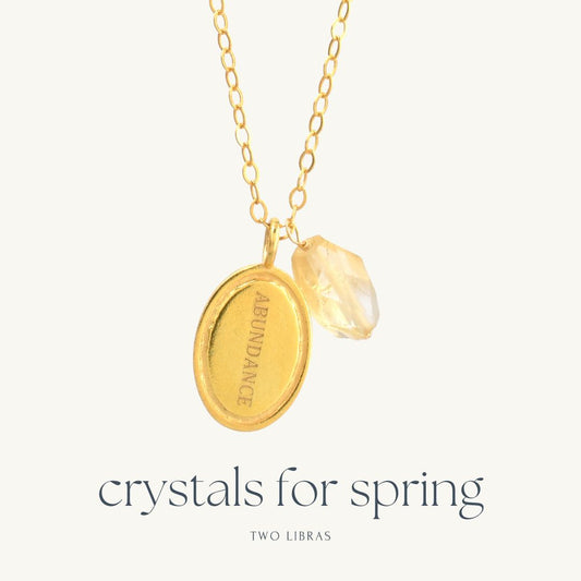 Spring 2025 Crystal Guide: Shine, Bloom, and Manifest!