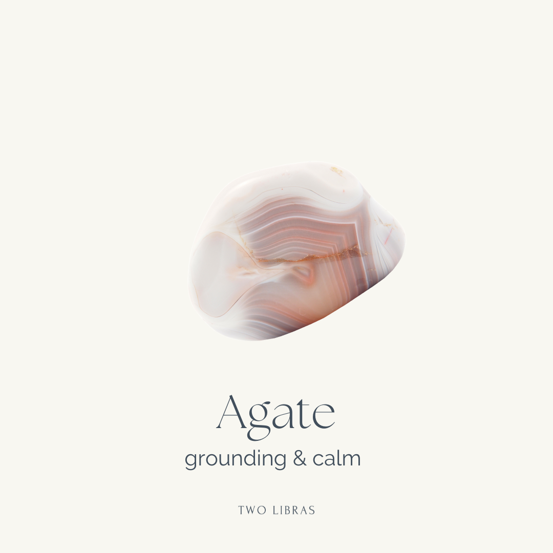 Agate  - Grounding, Confidence, calm